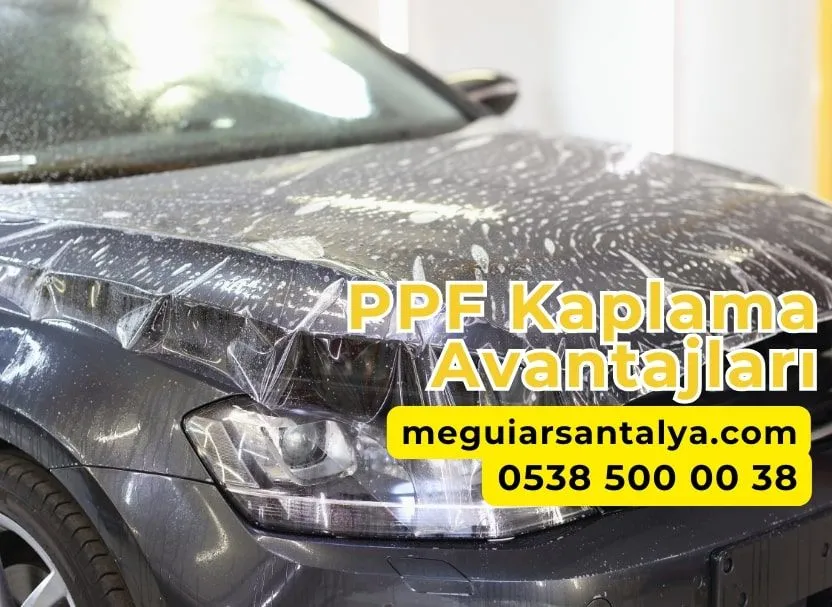 Antalya PPF Kaplama Avantajları